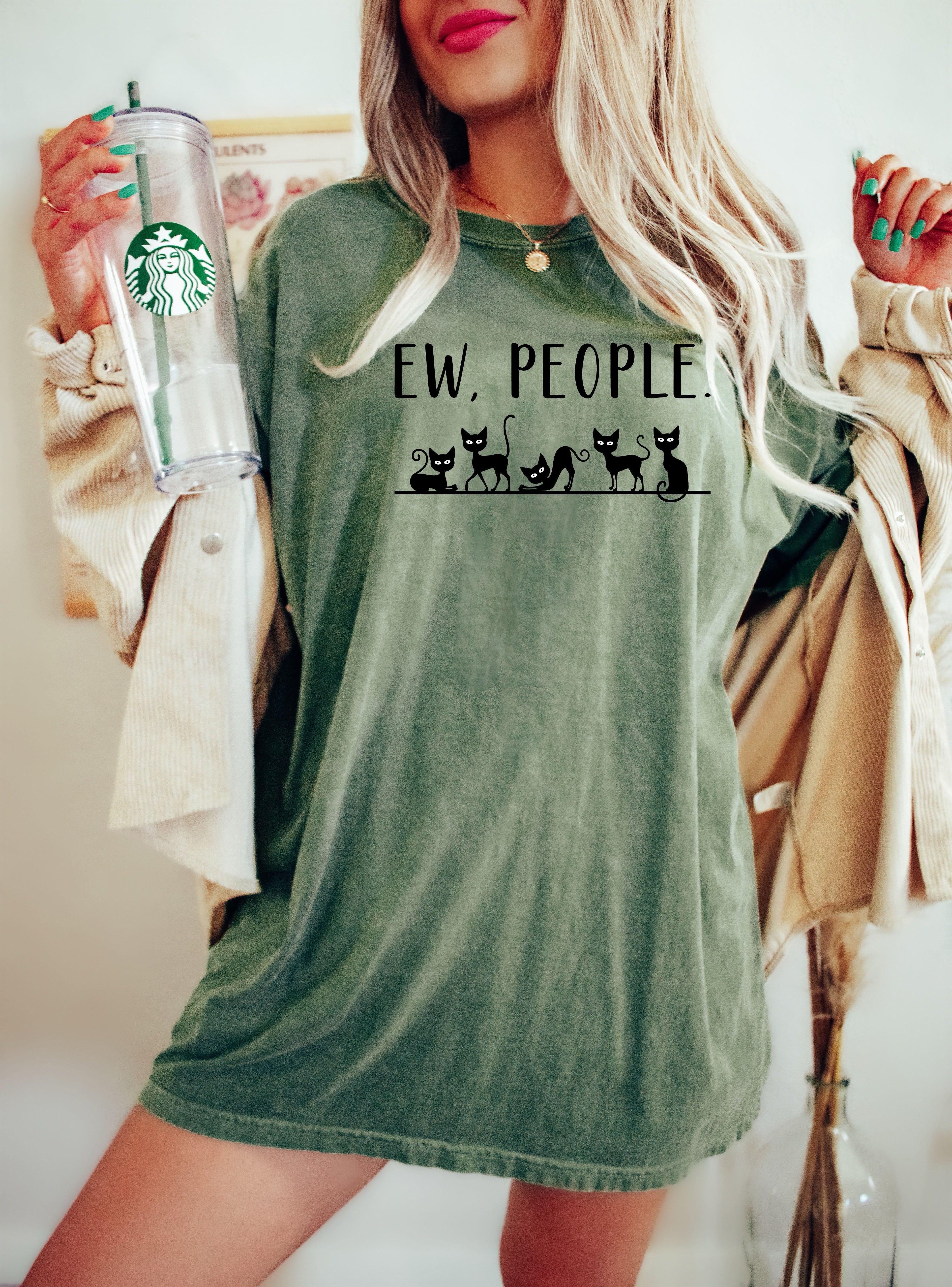 Ew, People, Sarcasm, Cats, Cat Lover, Animal Lover, Funny, Sarcastic Tshirt Comfort Colors T-Shirt